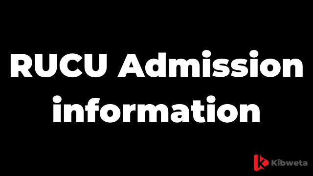 RUCU Admission information - Ruaha Catholic University 2025-2026