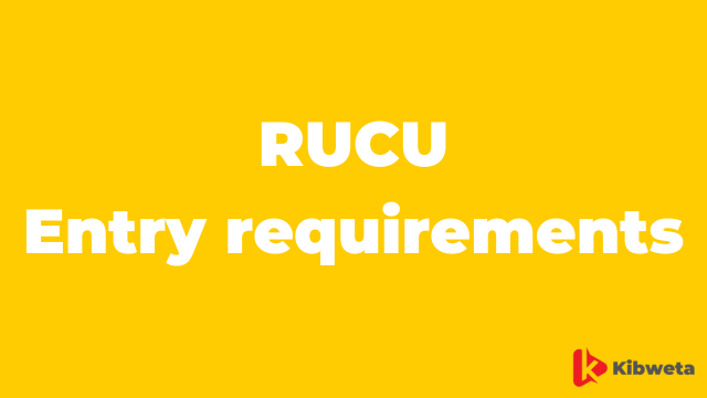 RUCU Entry requirements: Ruaha Catholic University 2025-2026