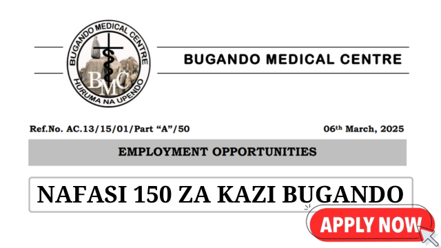 Bugando Medical Centre 150 Vacancies March 2025